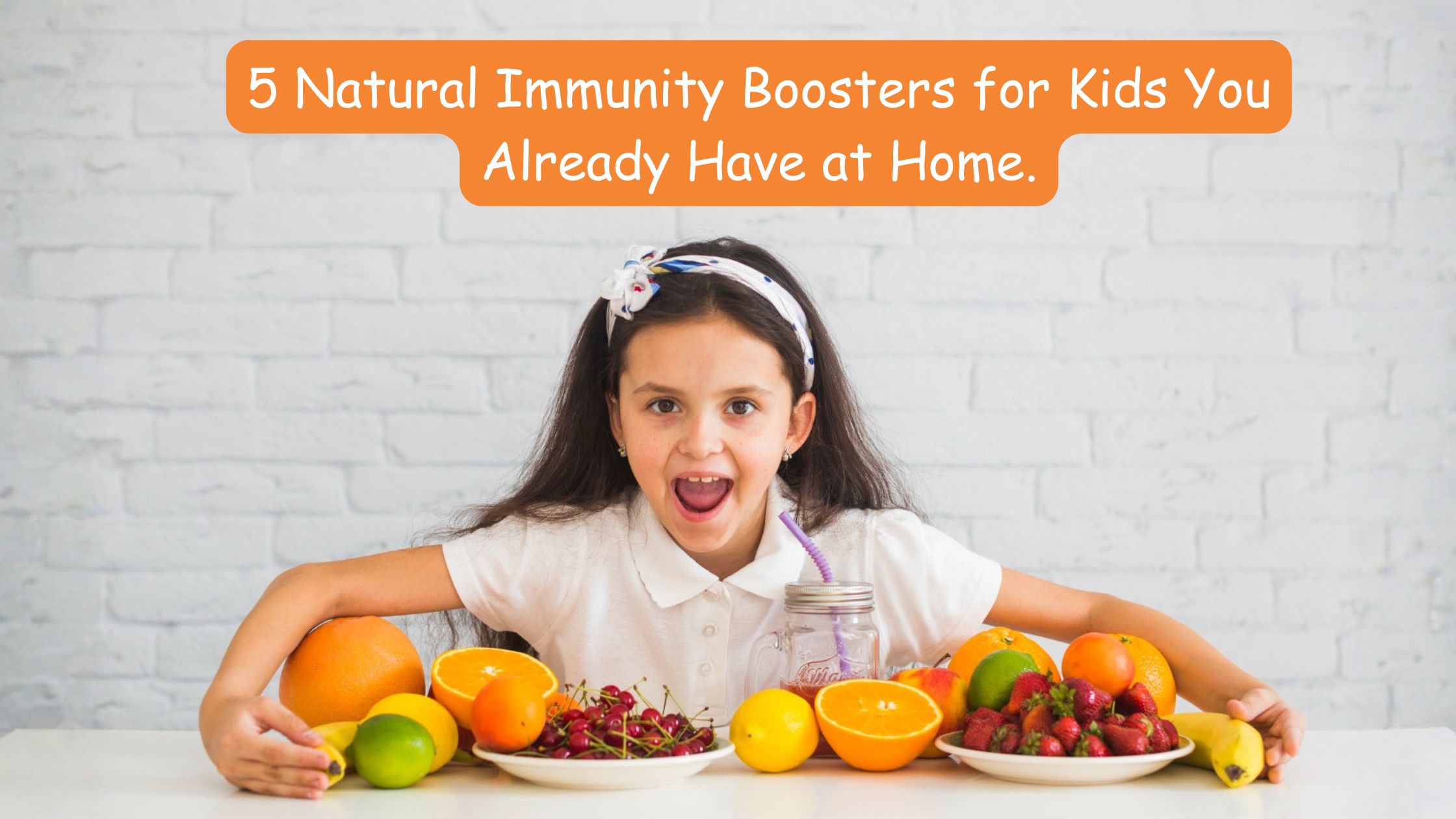5 Natural Immunity Boosters for Kids You Already Have at Home